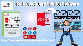 Split VCF file using vCard Splitter Software | eSoftTools Software