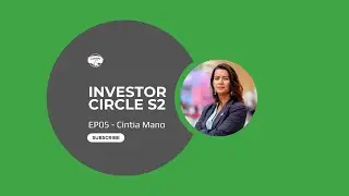 Investor Circle Ep. 05: Cintia Mano, CEO of Core Angels