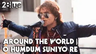 What If AR Rahman Met Red Hot Chili Peppers? Around The World and O Humdum Suniyo Re Mashup By 2Blue