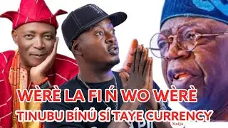 BOLA TINUBU FI ÌBÍNÚ RẸ̀ HÀN LÓRÍ WERE LA FI N WO WERE TÍ TAYE CURRENCY KỌ NIBI IWUYE OLUBADAN