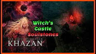 Witch's Castle Soulstones | All 5 Soulstones | The First Berserker Khazan