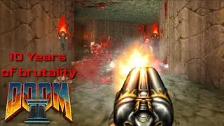 Ten years of brutality - DOOM II - Level 25 Bloodfalls + Maps of Chaos