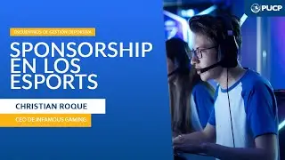 CHRISTIAN ROQUE: SPONSORSHIP en los ESPORTS