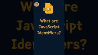 JavaScript Coding Basics: Identifiers and Variables 
