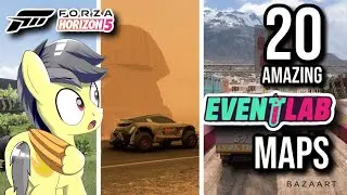 Forza Horizon 5 - 20 amazing EventLab maps as of 2023
