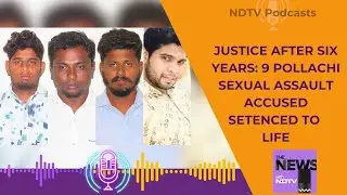 Pollachi Sexual Assault Case | Pollachi Rape Case: All Nine Accused Found Guilty, Get Life Terms