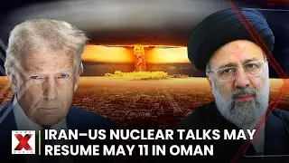 Iran-U.S. Nuclear Talks Likely to Resume May 11 in Oman | NewsX World | Global News
