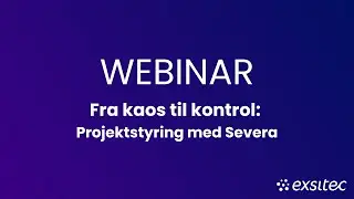 Fra kaos til kontrol: Projektstyring med Severa