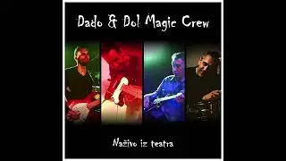 Dado & Dol Magic Crew - Susret srodnih du&scaron;a - (Official Audio, 2023) HD