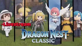 🔴LIVE🔴Hah? | Dragon Nest Classic (EN/ID) #dragonestclassic
