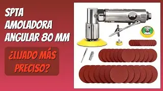 RESE&Ntilde;A (2026) : SPTA Amoladora angular 80 mm. DETALLES