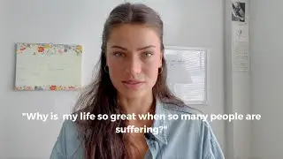 Feeling guilty for privilege when others are suffering
