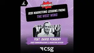 The West Wing: B2B Marketing Lessons from Aaron Sorkin&rsquo;s Emmy-Winning Show with Chief Marketing &...