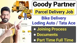 Goody Driver Partner Id Kaise Banaye | Parcel Delivery Job | Goody Driver Partner