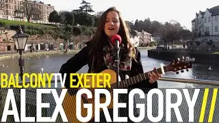 ALEX GREGORY - PULL ME CLOSER IN (BalconyTV)