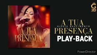 Gisele Nascimento - A Tua Presença Play-Back