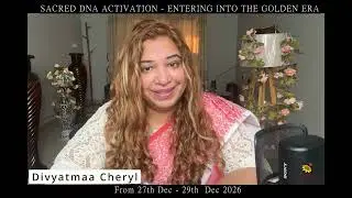 Sacred DNA Activation 27th - 29th December 2025 | (Link Below) | By Divyatmaa Cheryl #christmas