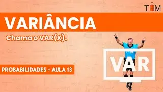 Variância de uma Variável Aleatória | Curso de Probabilidade 13