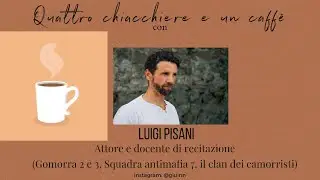 Quattro chiacchiere e un caff&egrave; con Luigi Pisani - Puntata 5, Stagione 2024