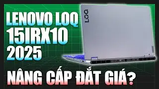 Review Lenovo LOQ 15IRX10 2025 (RTX 5050) B&igrave;nh Cũ nhưng Rượu Mới cực Đ&Aacute;NG GI&Aacute;...?