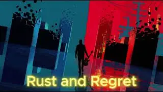 Rust and Regret | Synth Rock, Blues Techno Cinematic [ECHOFRAME Records]