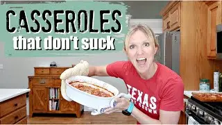 CASSEROLES THAT DON'T SUCK | EASY & FAST CASSEROLE DINNERS | COOK WITH ME