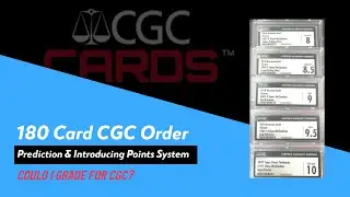 180 Card CGC Order Prediction & Points System!!!! Tracking The Accuracy Of My Submission!