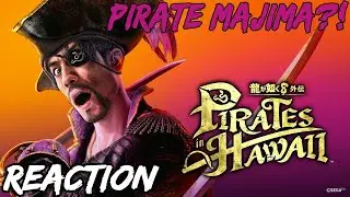 PIRATE MAJIMA GAIDEN LOOKS SO GOOD | Like a Dragon: Pirate Yakuza in Hawaii REACTION