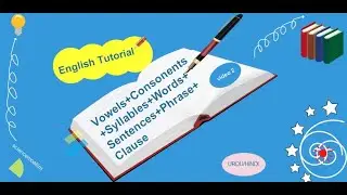 English Course for Beginners: Vowels and Consonents|Difference between  Phrase and Clause