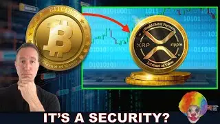 CLOWN NEWS | SEC TOLD TO GO HARD ON RIPPLE, XRP AND EXCHANGES. SECURITY?