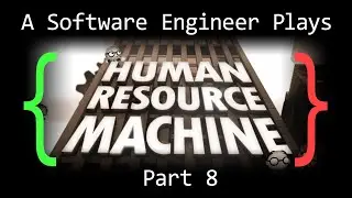 A Software Engineer Plays Human Resource Machine (Part 8)