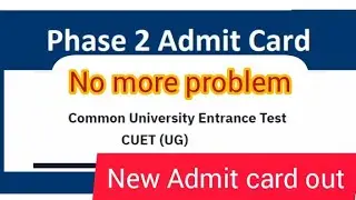 CUET 2022 New Exam dates | CUET Phase-3 Announced | CUET 2022 New admit card | Govt IQ