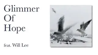 Thomas Stieger - Glimmer Of Hope (feat. Will Lee)