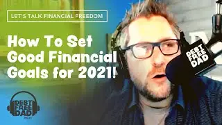 How to Reach Financial Goals in 2021