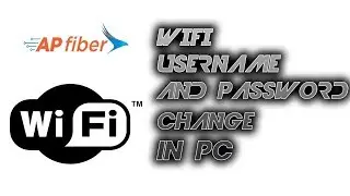 How To Change The Wifi UserName And Password Of ApFiber In Pc