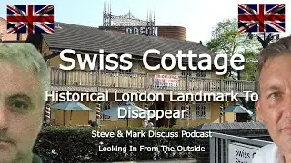 Swiss Cottage - Historical London Landmark To Disappear