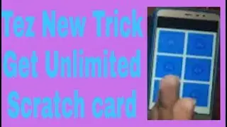 Tez New Trick Unlimited Scratch Card Hack Trick