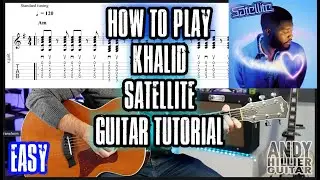 How to play Khalid Satellite Guitar Tutorial (EASY)