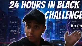 Using like A  24 hours in Black colour challenge . .            