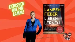 Lampenfieber lieben lernen - mit Eva Habermann