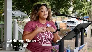 Adrianne Slash: It's Our Turn