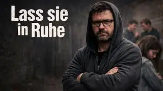 Lass sie in Ruhe 