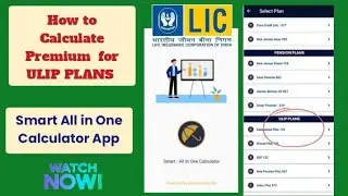How to Calculate premium for ULIP PLANS @Smart All in One Calculator App #LIC's #Nivesh plus #SIIP#