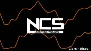 [1 hour] Clarx - Disco [NCS Release]