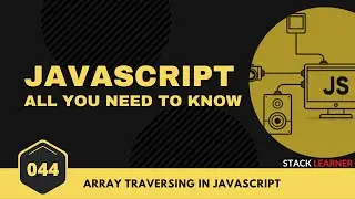 044. JS Array Traversing | JS All You Need to Know | JS Bangla Tutorials