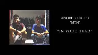 Andre X Orflo - In Your Head