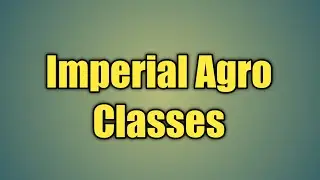 Imperial Agro Classes