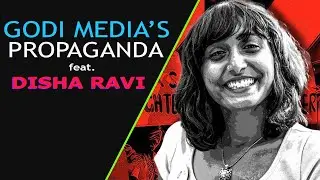 GODI MEDIA'S PROPAGANDA feat. DISHA RAVI