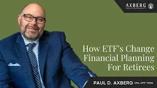 How ETF's Changed Financial Planning for Retirees