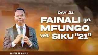 #🔴𝗟𝗜𝗩𝗘: DAY21 | Fainali ya Mfungo wa siku 21 | PROPHET BG MALISA | 1st Feb 2026